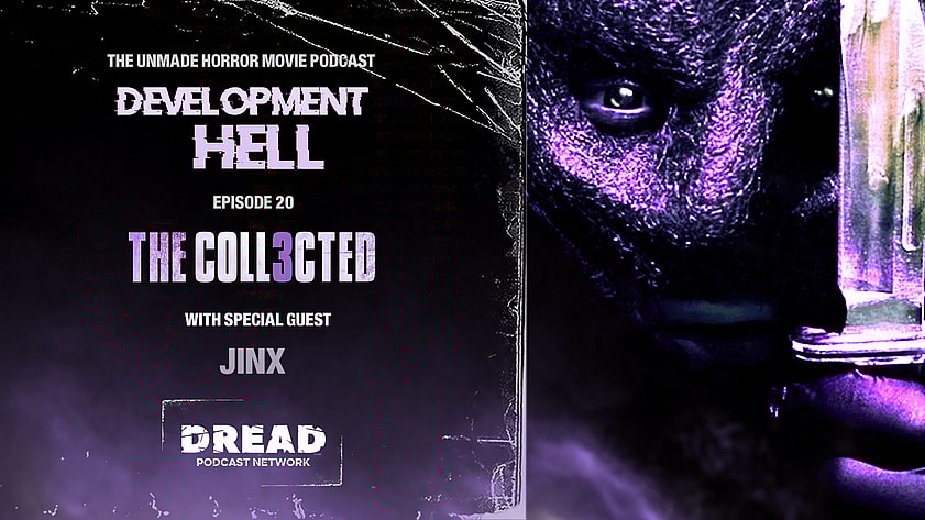 The Collected feature 750x422 - DEVELOPMENT HELL Now Uncovers THE COLLECTED