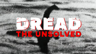 Loch Ness Unsolved Header 336x189 - DREAD: The Unsolved Sets Its Eyes on Loch Ness to Look for a Monster