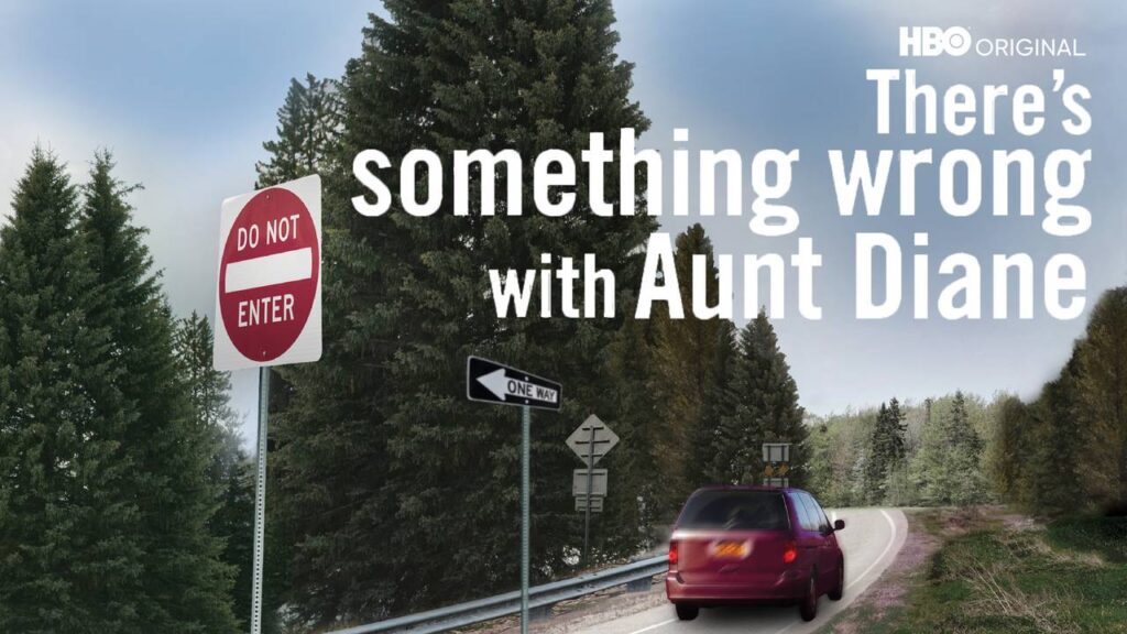 There’s Something Wrong with aunt diane documentaries 