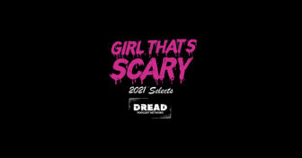 GTS selects 336x176 - 'Girl, That's Scary' Select Their Favorite Episodes Of 2021 [DREAD Podcast Network]