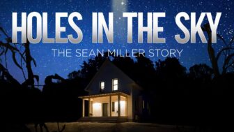 HITS 2 336x189 - ‘Holes in the Sky: The Sean Miller Story’ Is One Scary Alien Found Footage Film