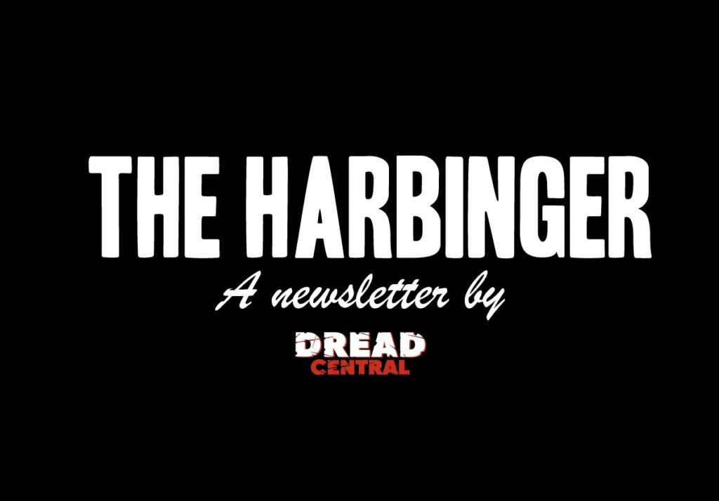 Sign up for The Harbinger at Dread Central newsletter
