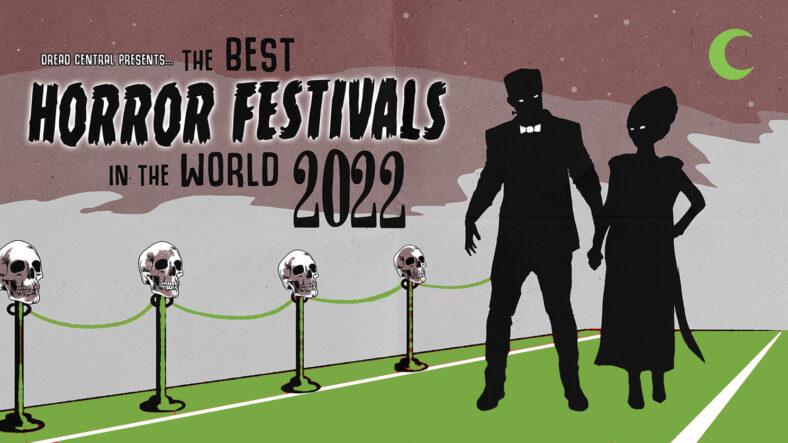 Graphic revised option 1 788x443 - Meet Dread Central's 2022 Best Horror Festivals in the World Panel
