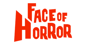 Face of Horror 336x176 - It's Time To Vote In The Face of Horror Competition