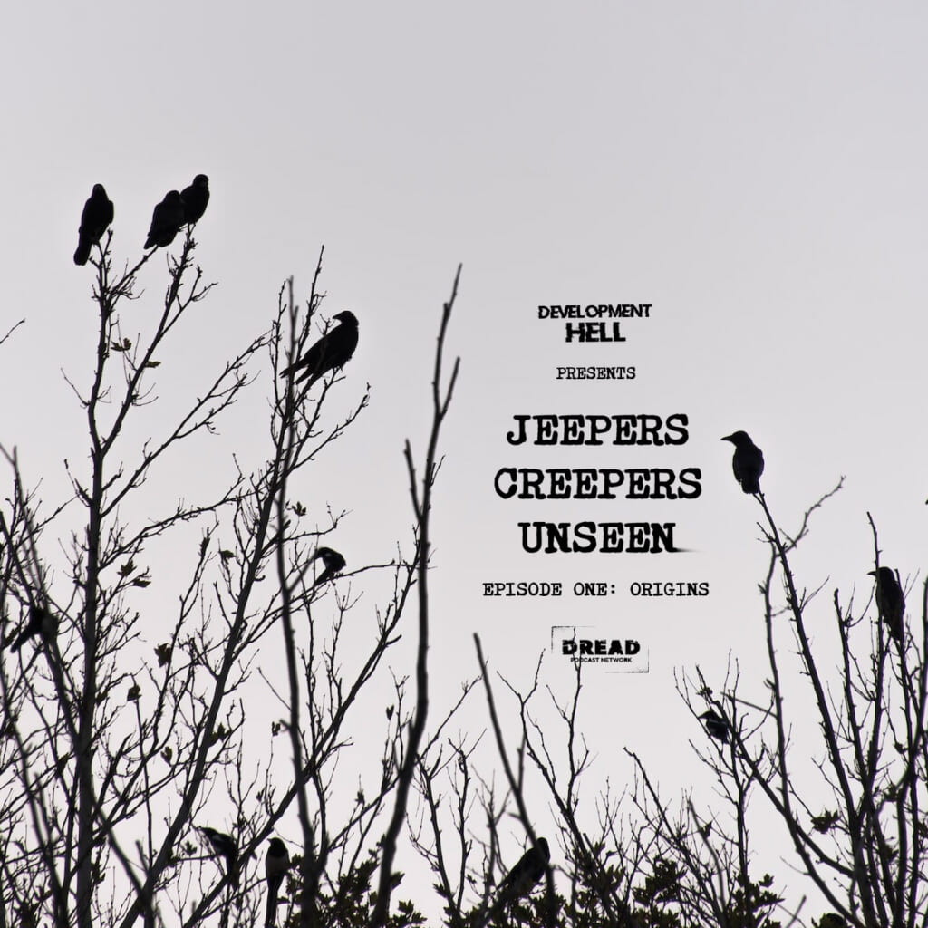 Jeepers Creepers Unseen Ep 1 1024x1024 - 'Jeepers Creepers Unseen' Now Unearths The Controversial Horror Franchise