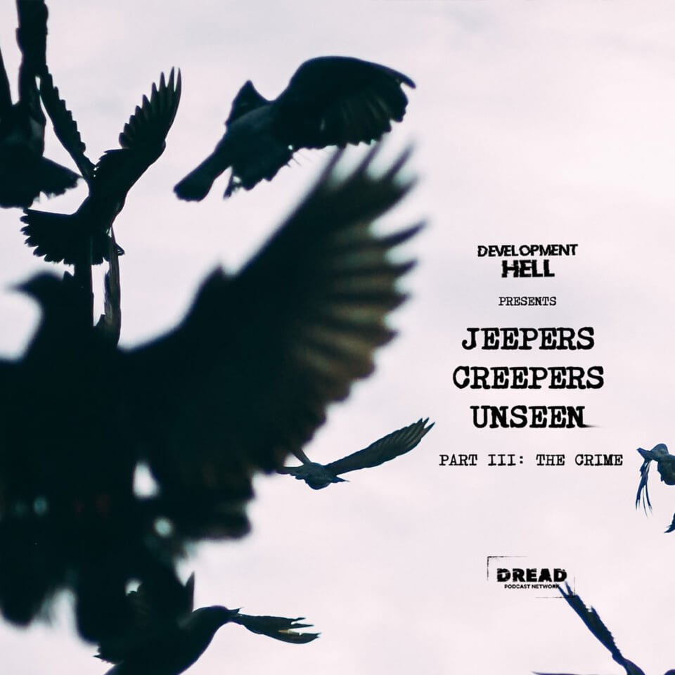 Jeepers Creepers Unseen Part 3 960x960 - 'Jeepers Creepers Unseen' Continues To Uncover The Controversial Horror Franchise