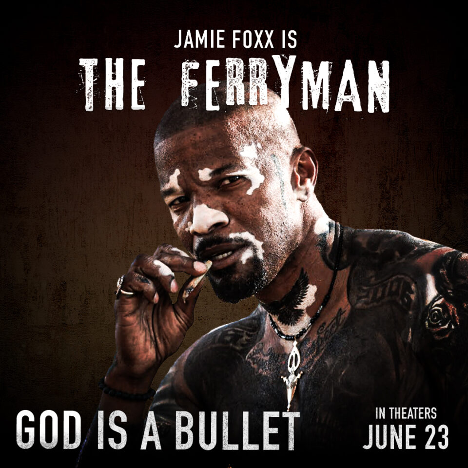 God Is A Bullet Jamie Foxx