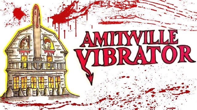 Amityville Vibrator 1 - These Outrageous 'Amityville' Films Are Streaming Now