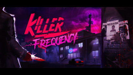 Killer Frequency Key Art 428x241 - Killer Frequency Spinning Vinyl Later This Year