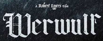 Focus Features Chairman Claims Robert Eggers’ ‘Werwulf’ is “On a Whole Other Level”